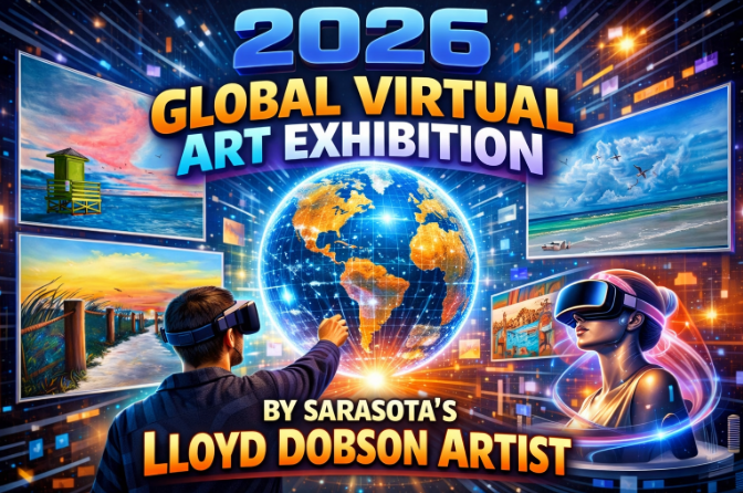 2026 Global Virtual Art Exhibition by Sarasota Artist Lloyd Dobson: Coastal Oil Paintings Online