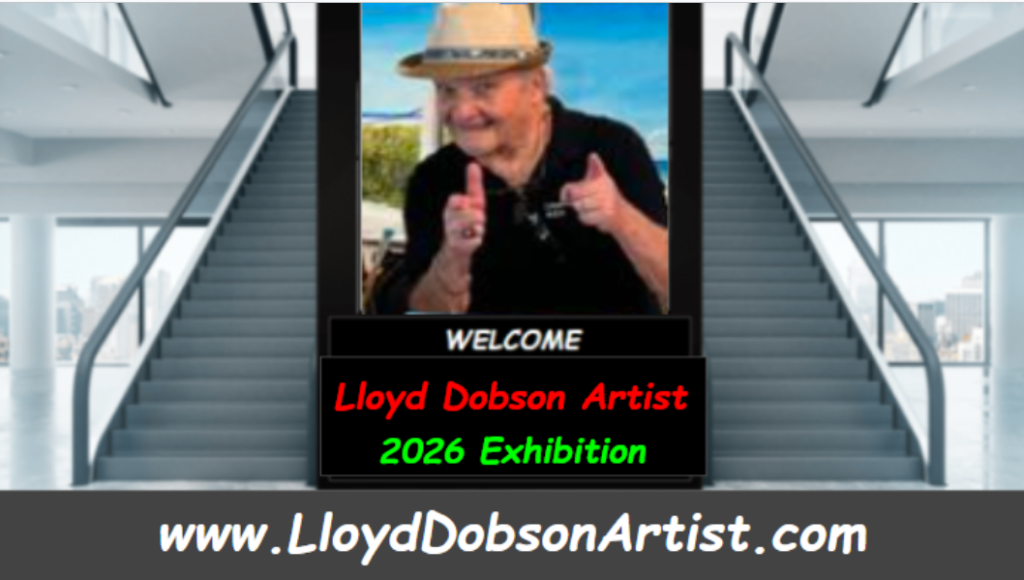 Virtual Art Exhibition by Lloyd Dobson Artist 2026 